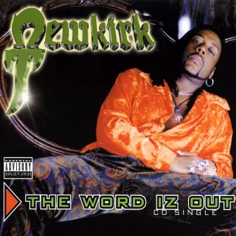 The Word Iz Out by Newkirk