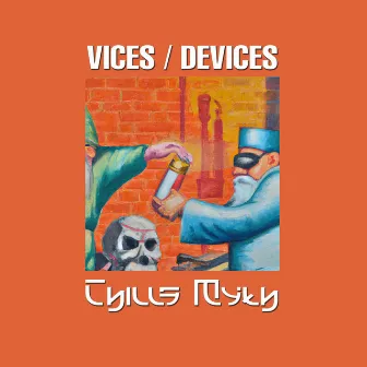 Vices / Devices by Chills Myth