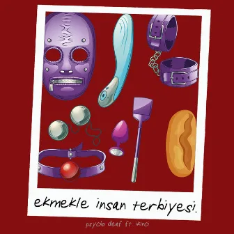 Ekmekle İnsan Terbiyesi by Psycho Deaf