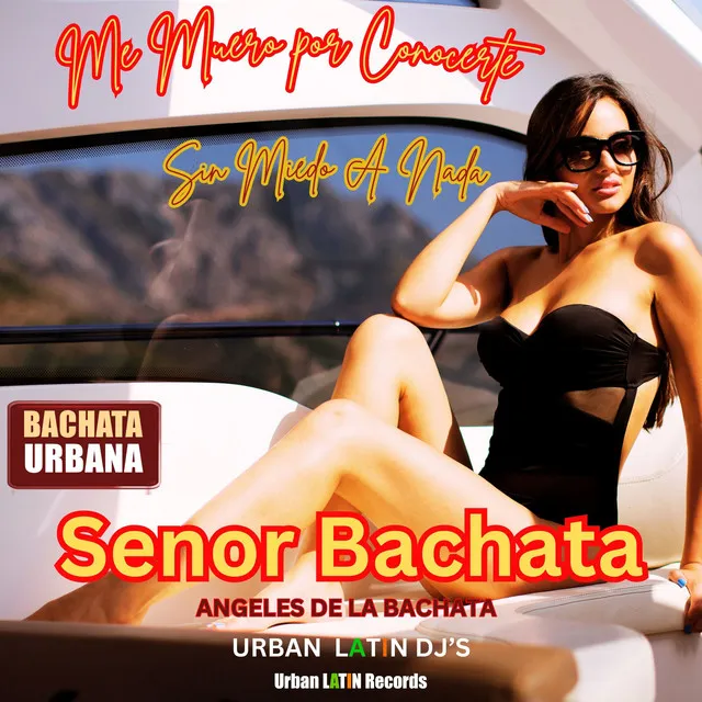 Me Muero Por Conocerte - Sin Miedo A Nada - Bachata Urbana