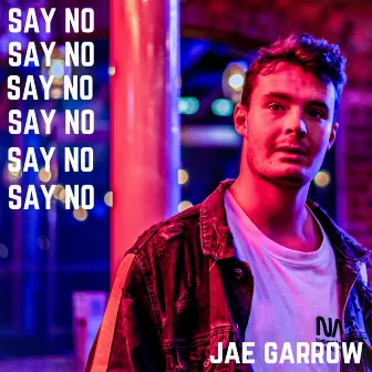 Say No by Jae Garrow