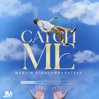 Catch Me by Marvin Binns