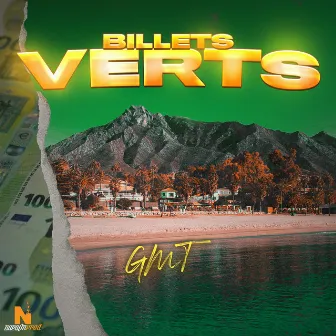 Billets verts by GMT