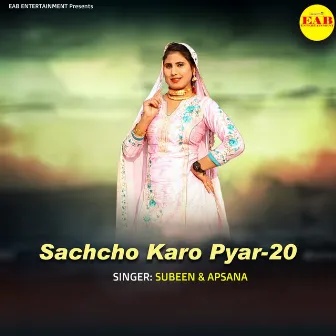 Sachcho Karo Pyar-20 by Apsana