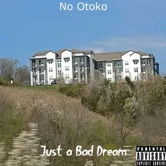 Just a Bad Dream by No Otoko