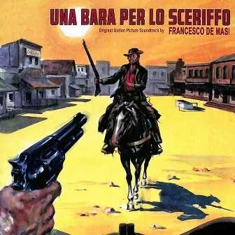 Una bara per lo sceriffo (Original Motion Picture Soundtrack) by Francesco De Masi