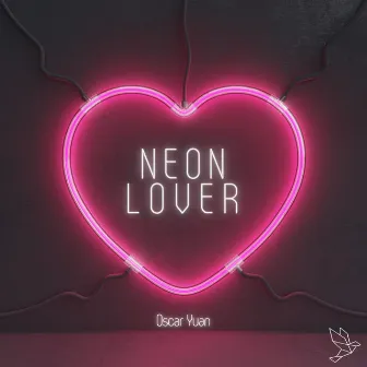 Neon Lover by Oscar Yuan