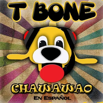 Chawawao (Spanish Version) by T Bone