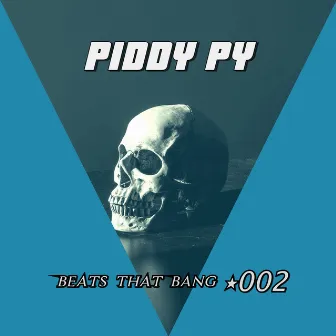 Beats That Bang 002 by Piddy Py