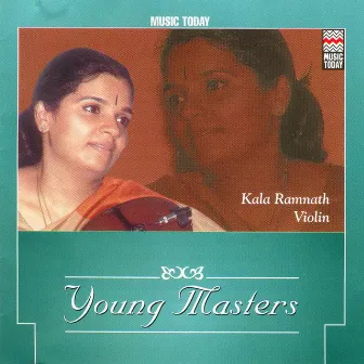 Young Masters - Kala Ramnath by Kala Ramnath