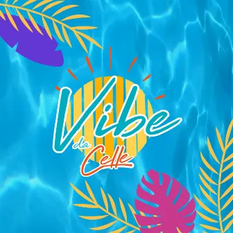 Vibe da Celle (Ao Vivo) by Celle