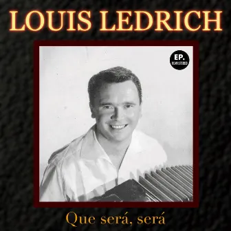 Que será, será (Remastered) by Louis Ledrich