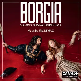 Borgia Season 3 (Original Soundtrack from the TV Series) by Eric Neveux