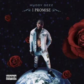 I Promise by Muddy Geez