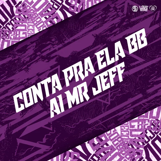 Conta pra Ela Bb - Ai Mr Jeff