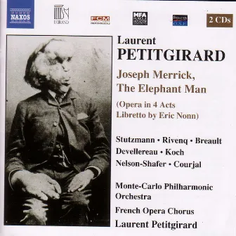 Petitgirard: Joseph Merrick, the Elephant Man by Laurent Petitgirard