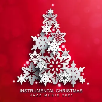 Instrumental Christmas Jazz Music 2021 by Jack Bossa