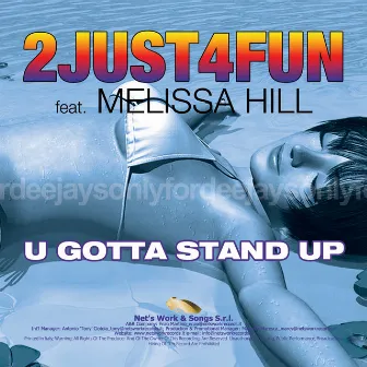 U Gotta Stand Up by 2Just4Fun