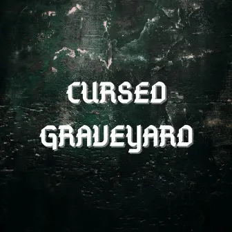 Cursed Graveyard by JORDYVEGA