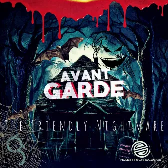 The Friendly Nightmare by Avant Garde