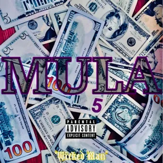 MULA by Wicked Man