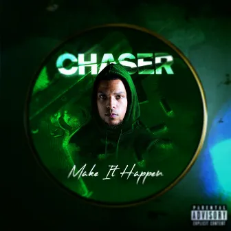 Make It Happen by ChaseR