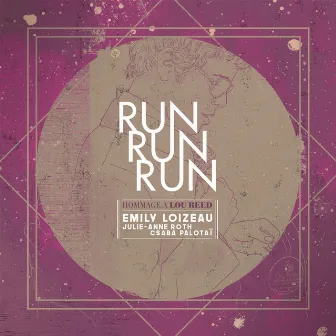 Run Run Run (Hommage à Lou Reed) by Emily Loizeau