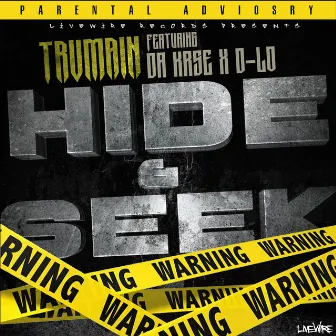 Hide & Seek (feat. D Lo & Da Krse) by Trumain