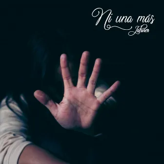 Ni una más by Jahvier