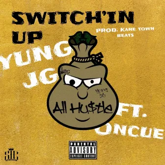 Switch'in Up by Yung JG