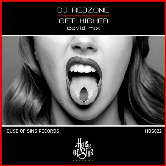 Get Higher (Covid Mix) by DJ REDZONE