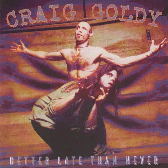 Better Late Than Never by Craig Goldy