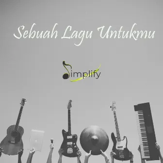 Sebuah Lagu Untukmu by Simplify