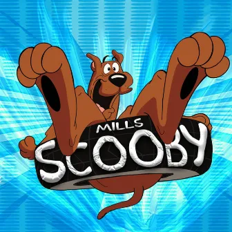 SCOOBY by Mills