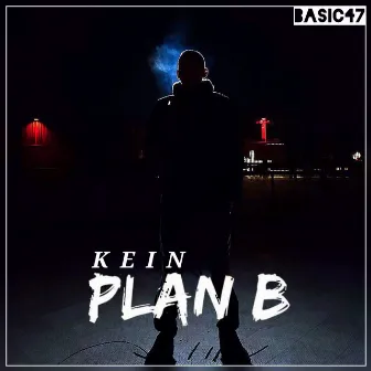 Kein Plan B by Basic47