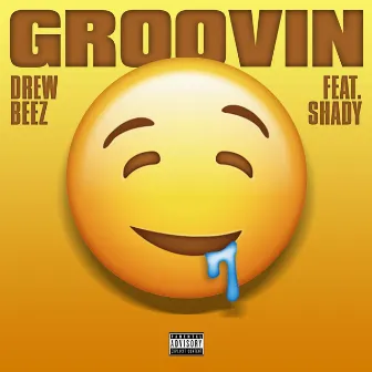 Groovin' by Drew Beez