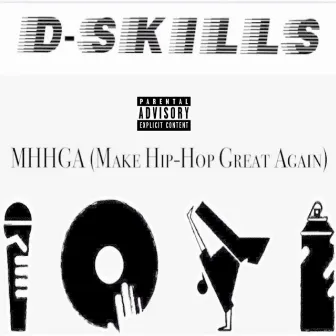 MHHGA (Make Hip-Hop Great Again) by D-Skills