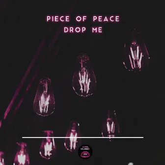 Drop Me by Piece of Peace