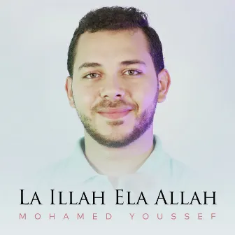 La Illah Ela Allah by Mohamed Youssef