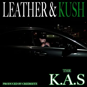 Leather & Kush by The K.a.S