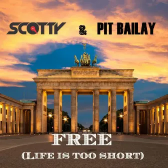 Free (Life Is Too Short) [Auferstanden aus Ruinen] by Pit Bailay