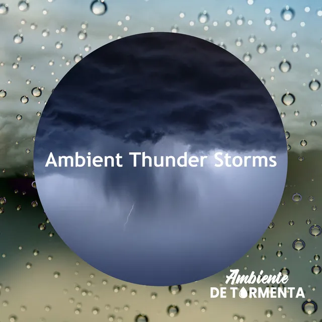 Ambient Thunder Storms