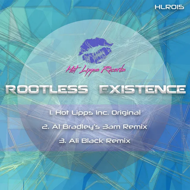 Rootless Existence - Hot Lipps Inc. Original Mix