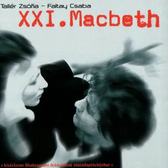 XXI. Macbeth by Zsofia Taller - Csaba Faltay