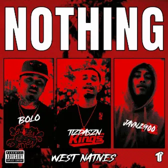 Nothing by West Natives