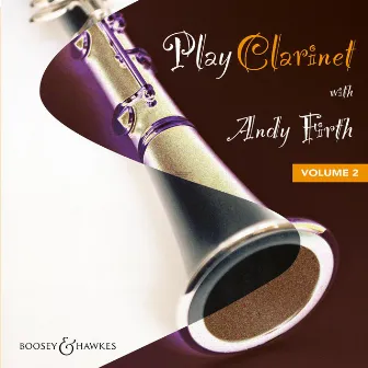 Play Clarinet with Andy Firth, Vol. 2 by Andy Firth