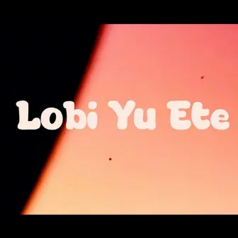 LOBI YU ETE by New Style Music