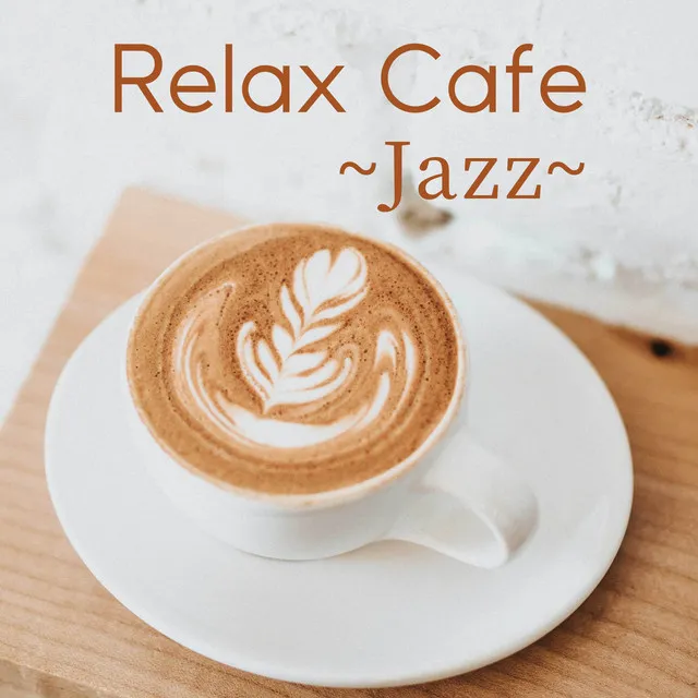 Relax Cafe ~Jazz~