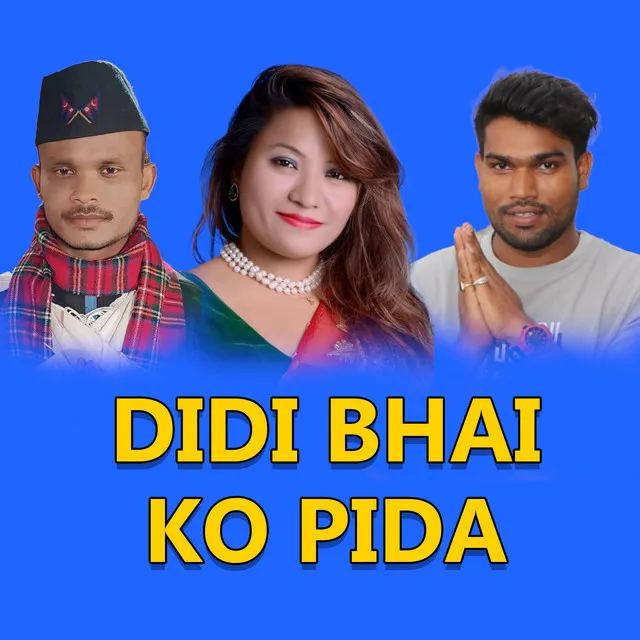 Didi Bhai Ko Pida