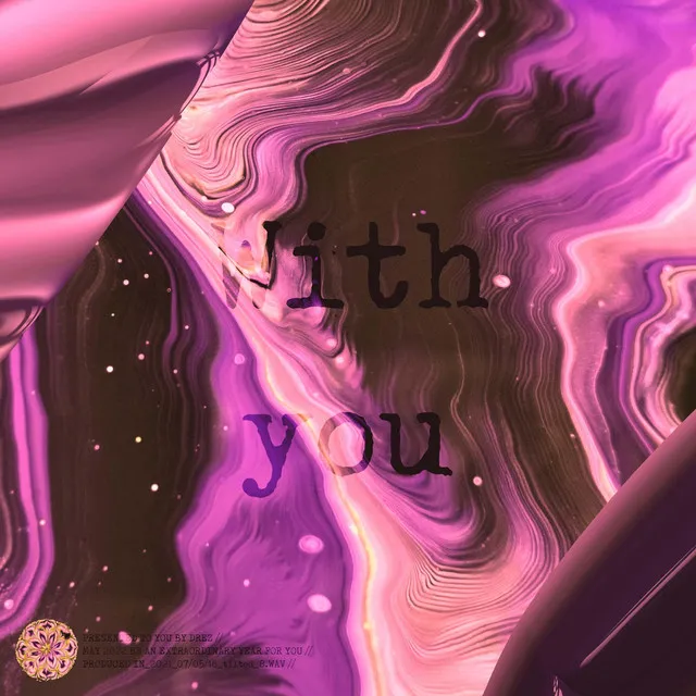 With you